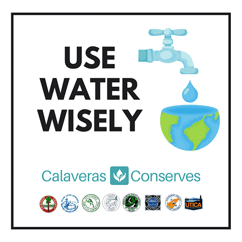 Calaveras Conserves - Use Water Wisely